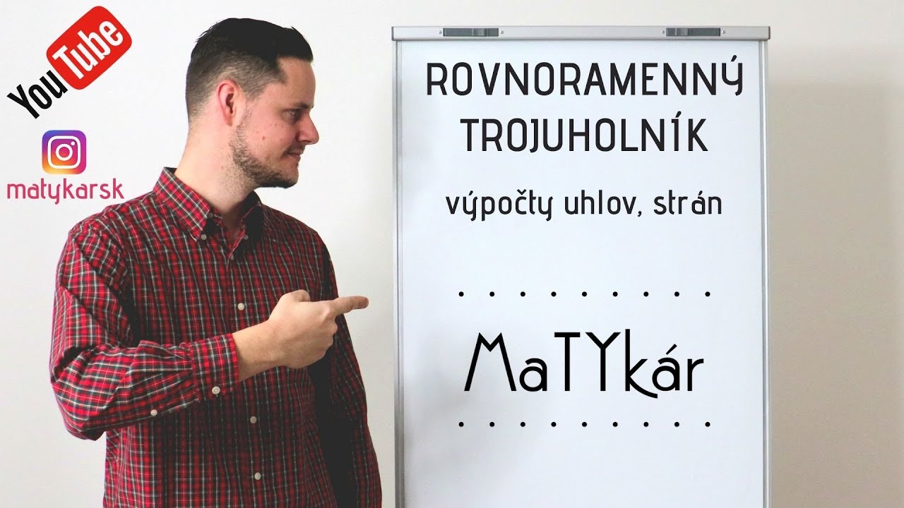 ROVNORAMENNÝ TROJUHOLNÍK - výpočty DĹŽOK STRÁN, VEĽKOSTÍ UHLOV