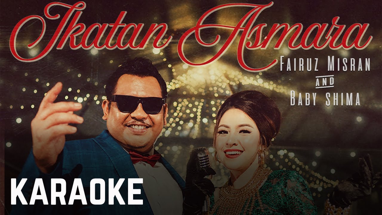 Fairuz Misran & Baby Shima - Ikatan Asmara Karaoke Official