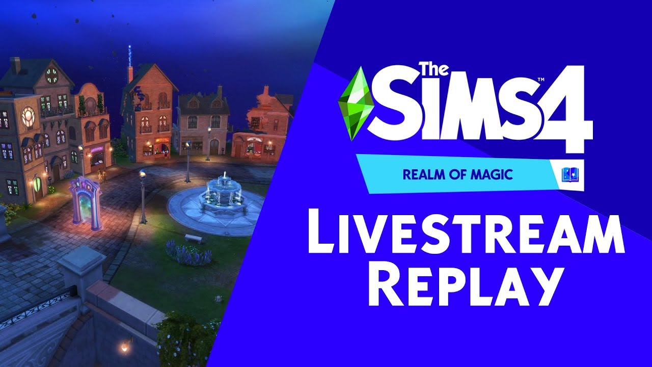 The Sims 4 Realm of Magic: Official Livestream Replay