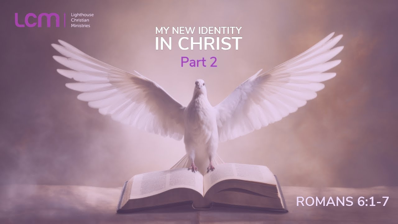 MY NEW IDENTITY IN CHRIST | PART 2