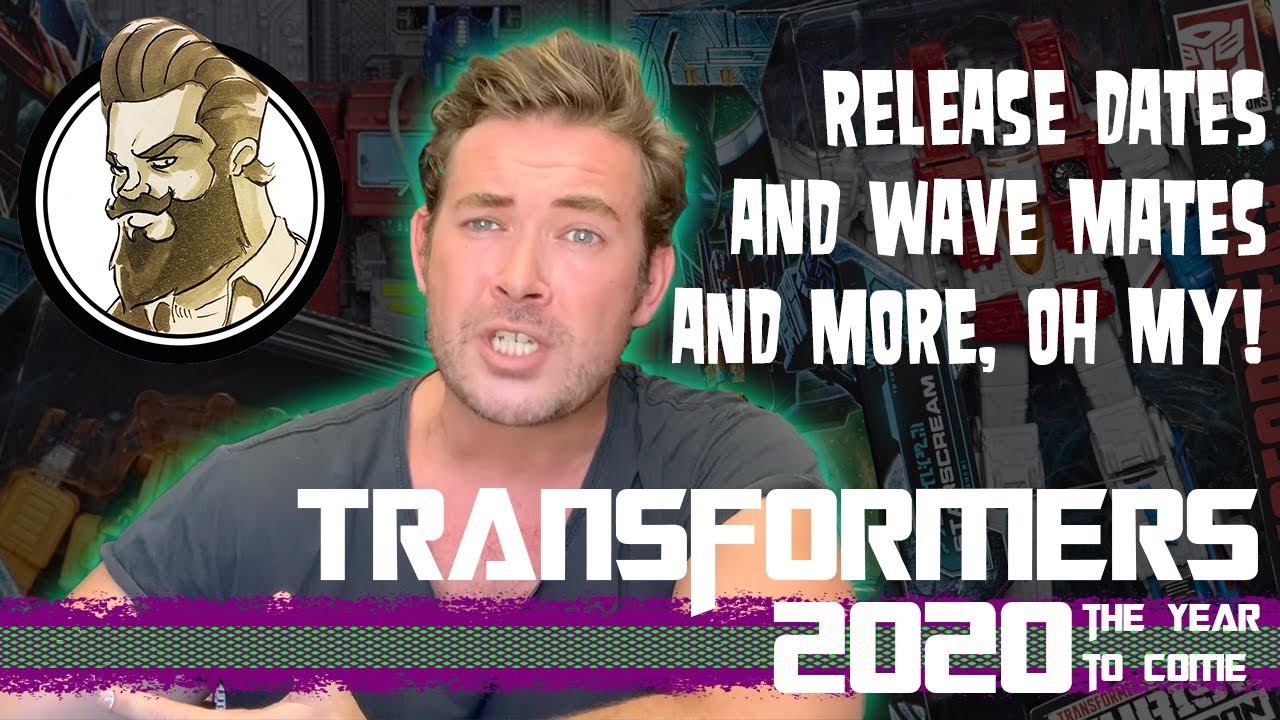 Transformers 2020 news - Release Dates and Wave Mates and more, Oh My!