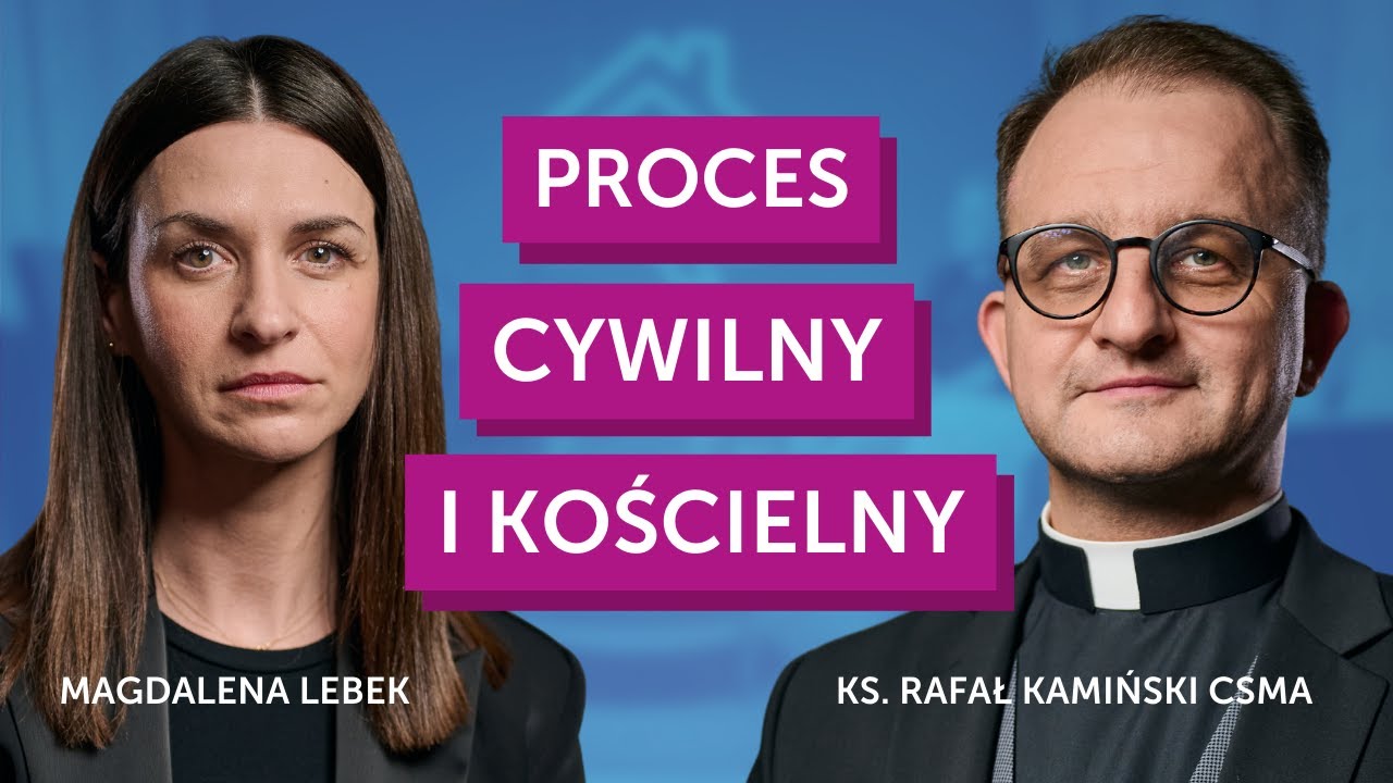 Jak wygląda proces CYWILNY i KOŚCIELNY?