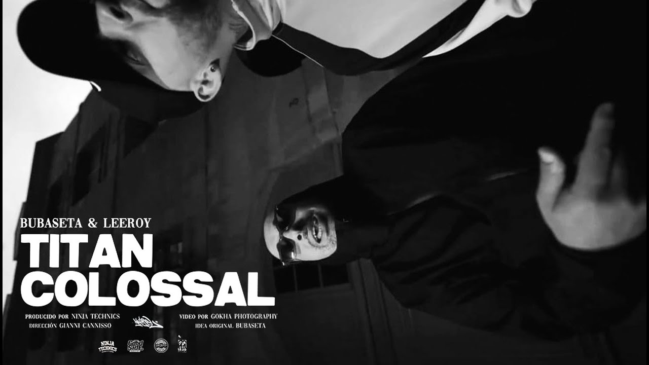 BUBASETA & LEEROY - TITAN COLOSSAL I NEKIEL (VIDEO OFICIAL)
