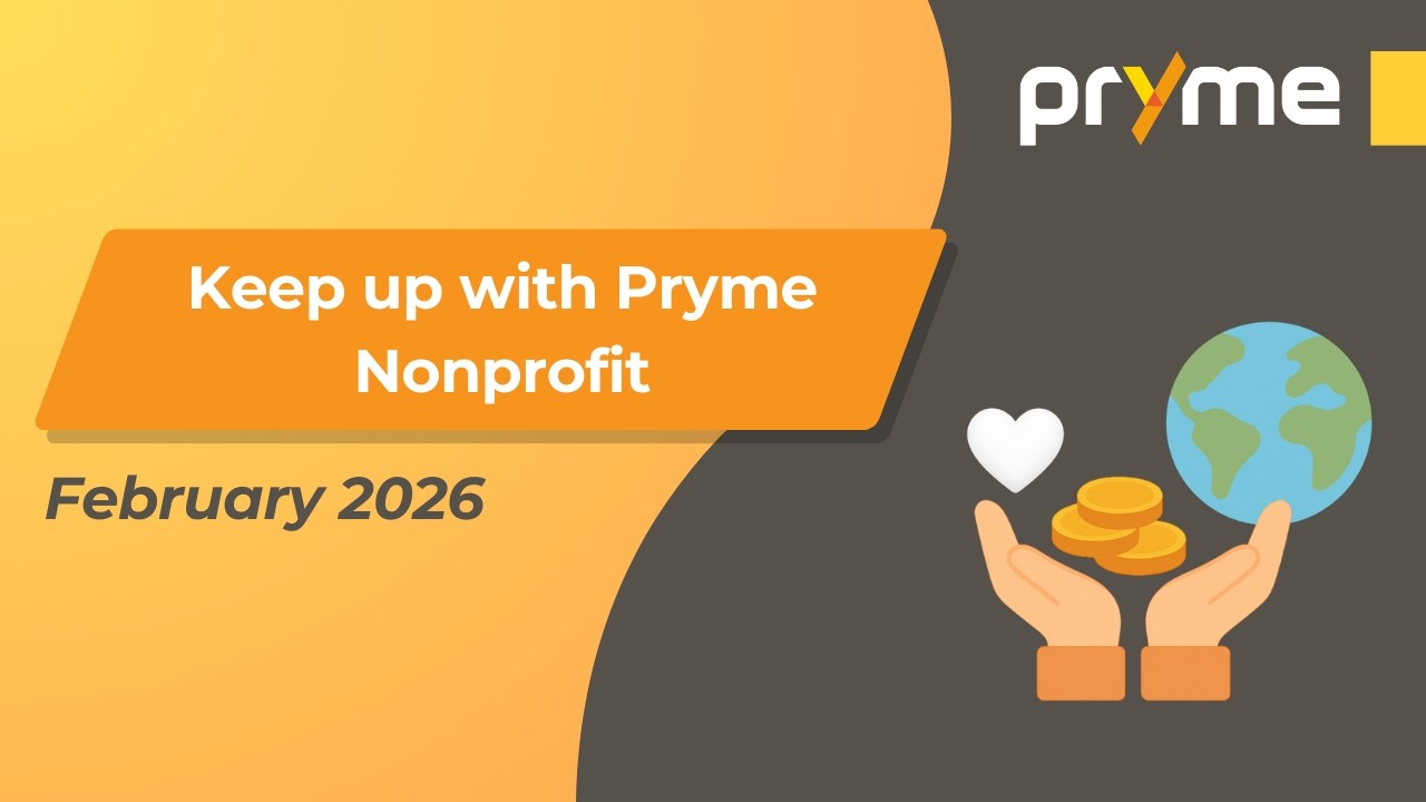 Keep up with Pryme: Nonprofit | February 2026