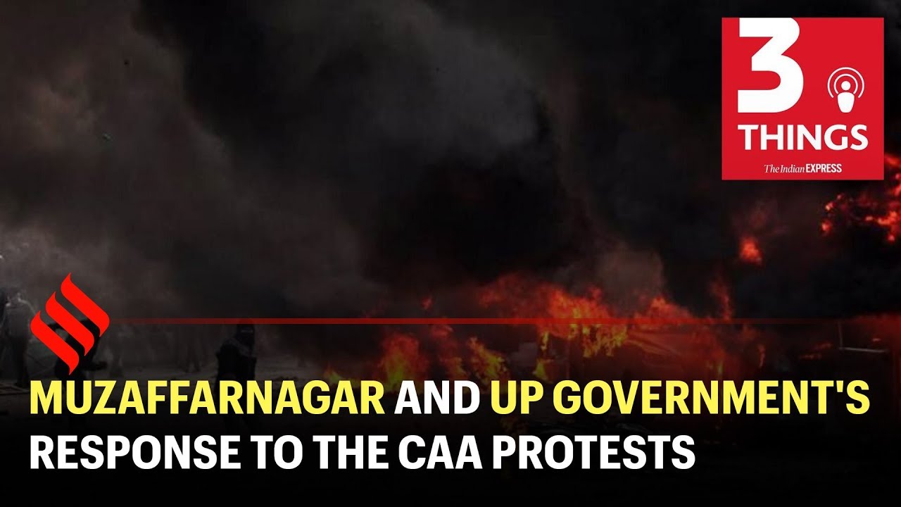 Muzaffarnagar and UP government's response to the CAA protests | Indian Express Podcast