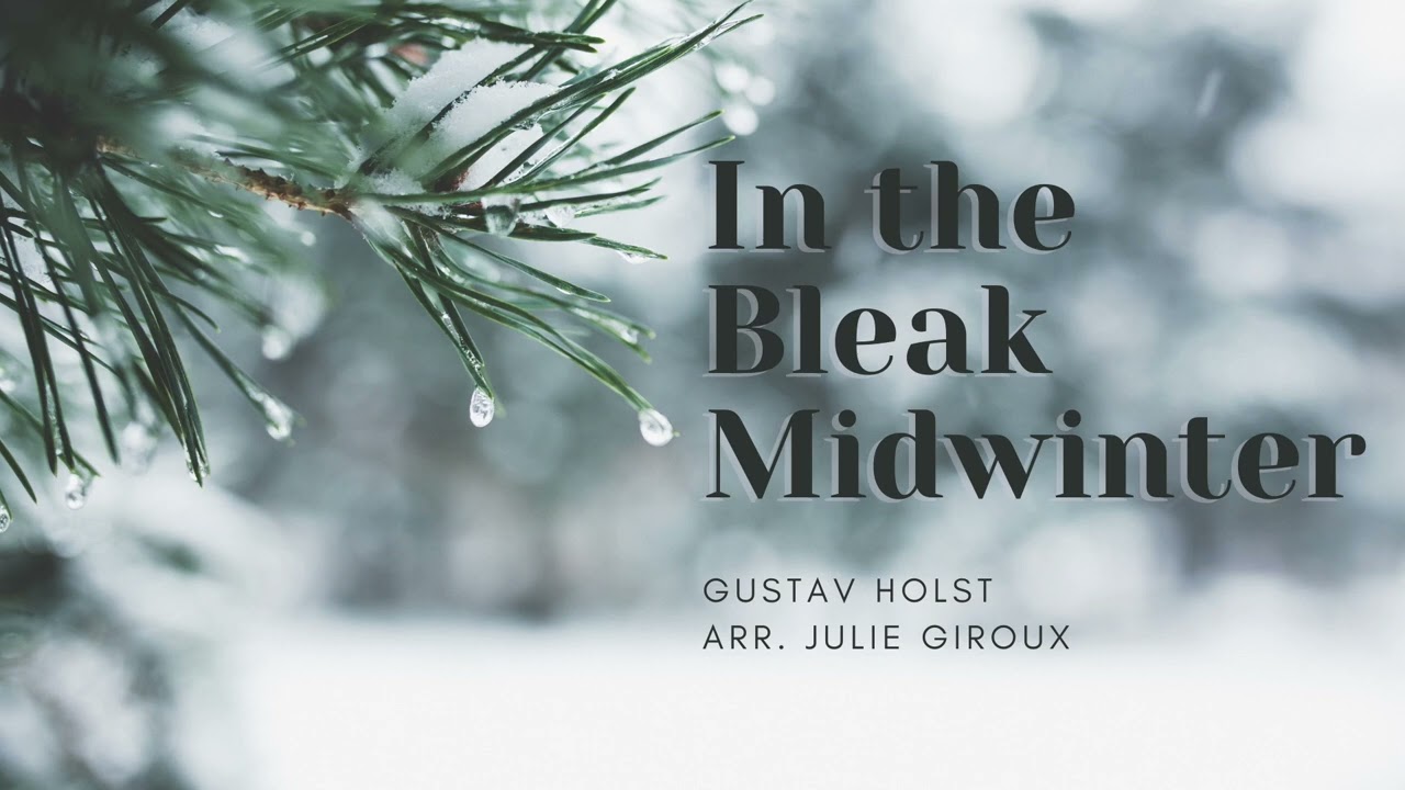In the Bleak Midwinter - North County Winds - December 1, 2023 Holiday Traditions