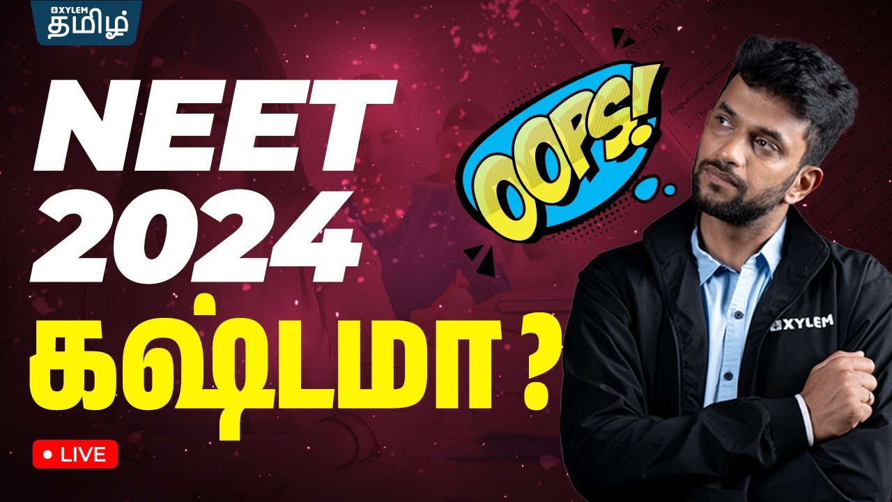 Is the NEET 2024 EXAM going to be tough? | Xylem NEET Tamil