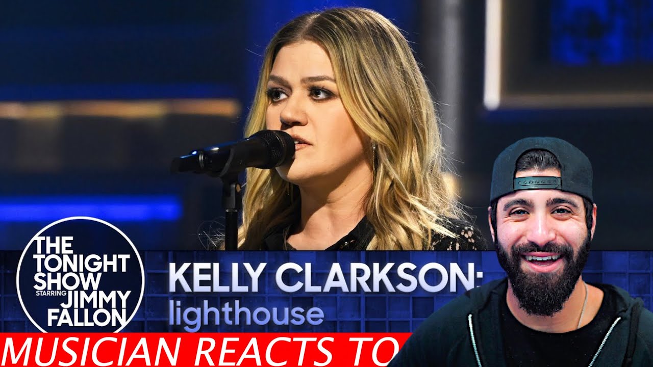 Kelly Clarkson | Lighthouse on The Tonight Show | Musician's Reaction