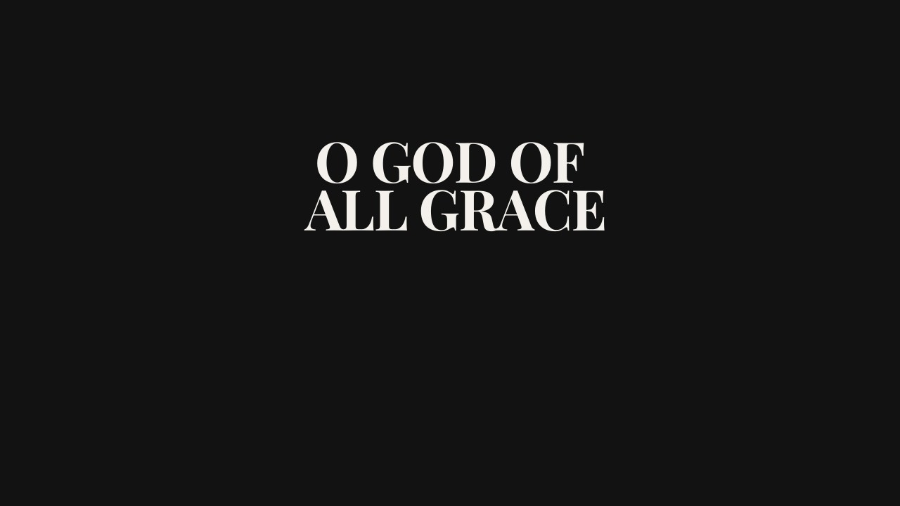 O God of All Grace | Contemporary Worship Hymn