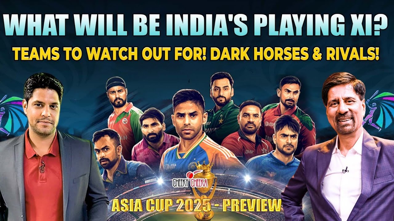 What will be India's Playing XI? | Teams to Watch out for! Dark Horses & Rivals! | Asia Cup Preview