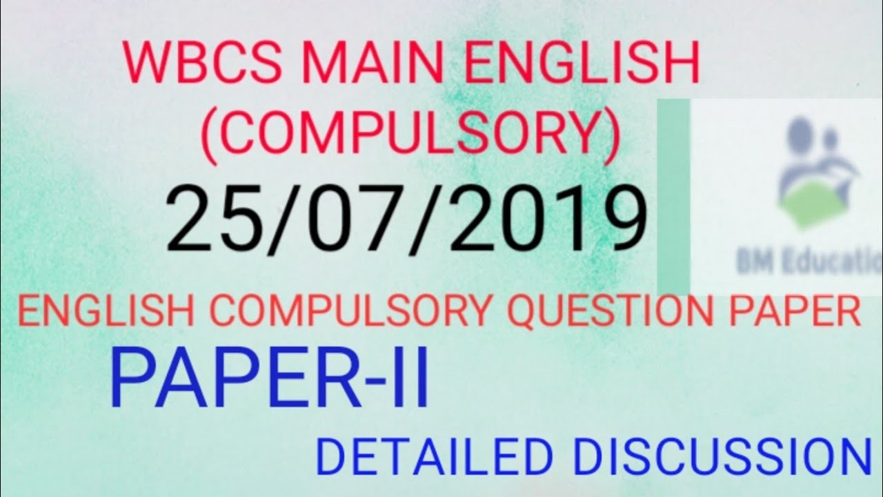 WBCS PAPER -II  ENGLISH (COMPULSORY) QUESTION DETAILED DISCUSSION 25/07/2019