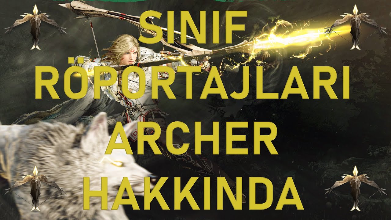 BDO R&ouml;portaj - Archer Sınıfı Hakkında // Derakhil