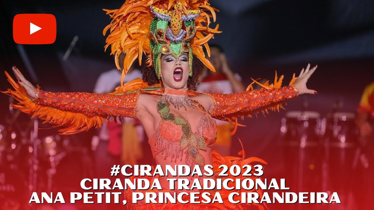 #CIRANDAS 2023 | CIRANDA TRADICIONAL - ANA KARLA PETIT, PRINCESA CIRANDEIRA