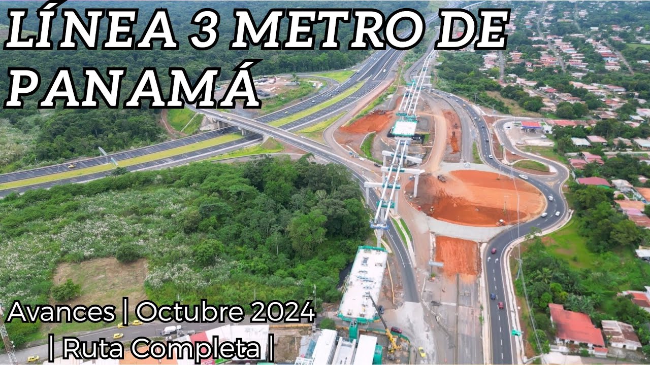 Vistas aéreas | Avances Octubre 2024 | Linea 3 Metro de Panama | Ruta Completa
