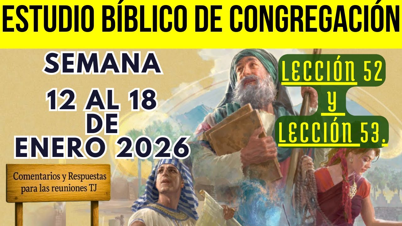 ESTUDIO DEL LIBRO de congregacion de esta semana respuestas / 12 al 18 de enero 2026