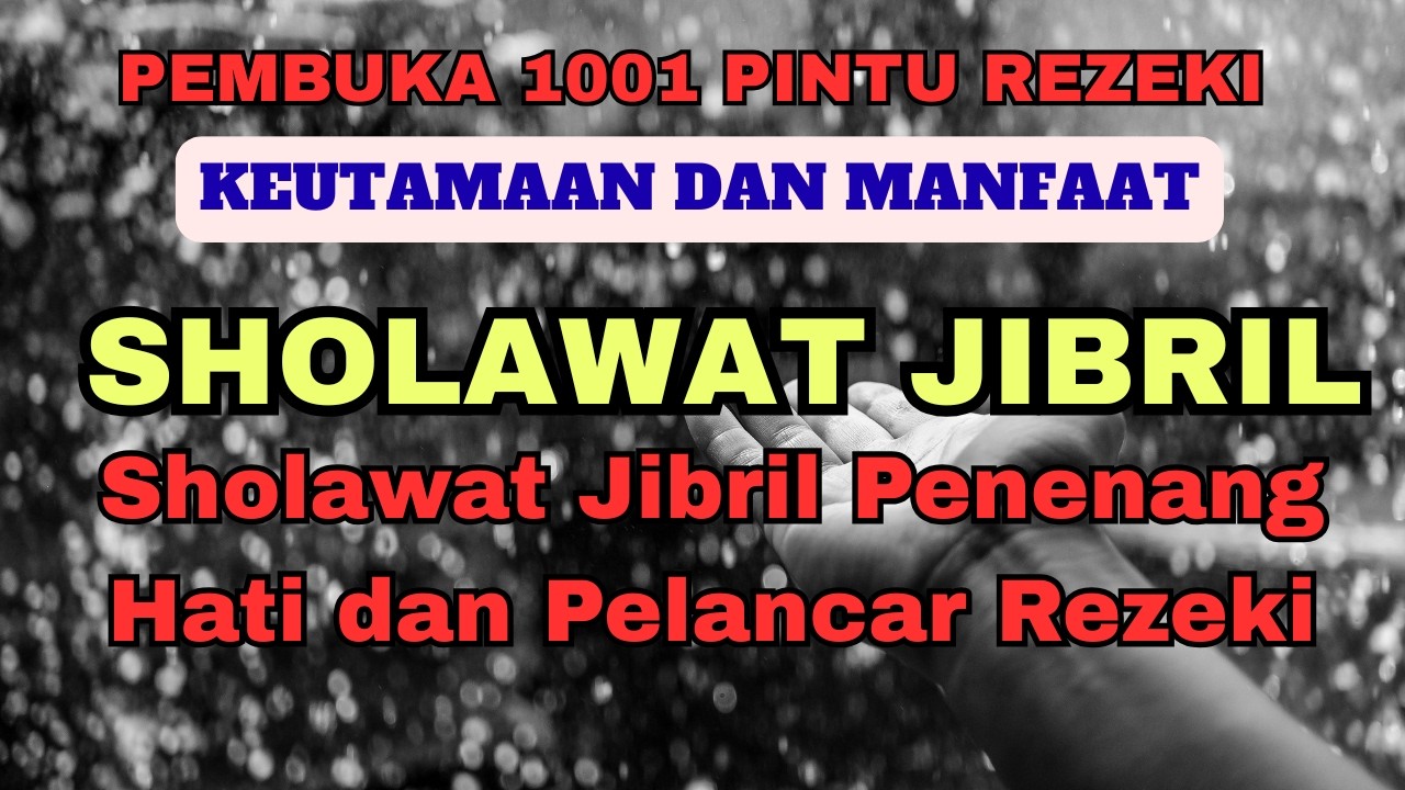 Sholawat Jibril Penenang Hati dan Pelancar Rezeki
