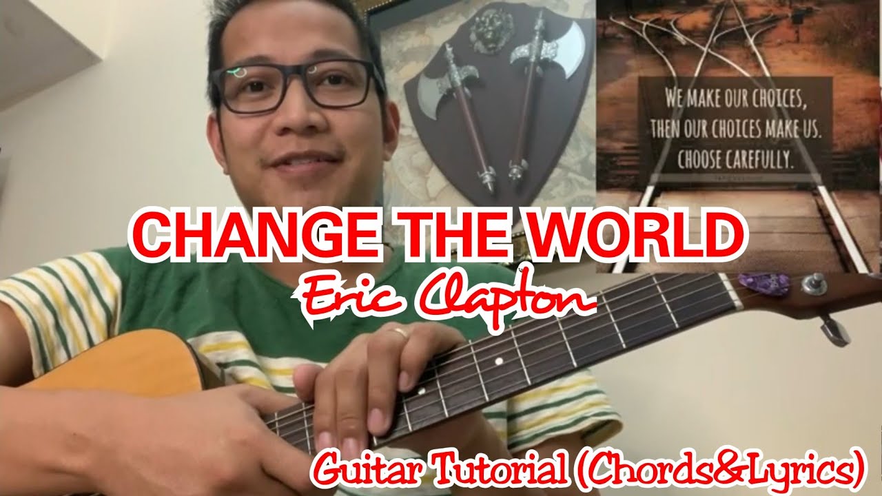 CHANGE THE WORLD by Eric Clapton - Guitar Tutorial (Chords & Lyrics)