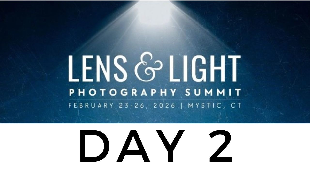 Lens and Light Summit Day 2 - What I Learned
