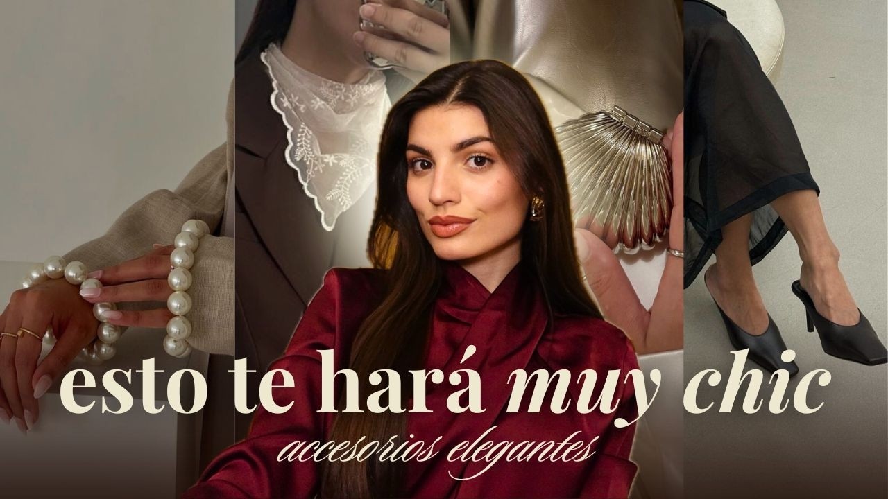 8 accesorios y detalles que harán tus outfits extremadamente chic