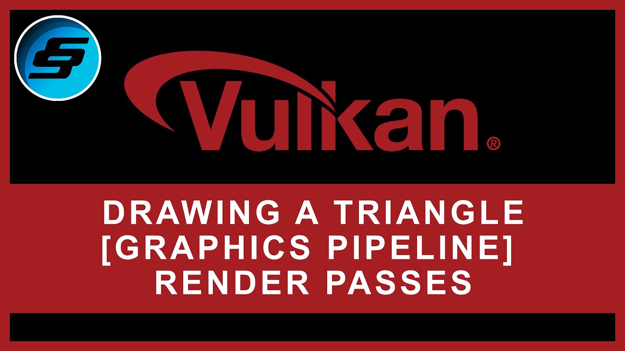 Drawing A Triangle - [GRAPHICS PIPELINE BASICS] Render Passes | Vulkan Graphics/Games Programming