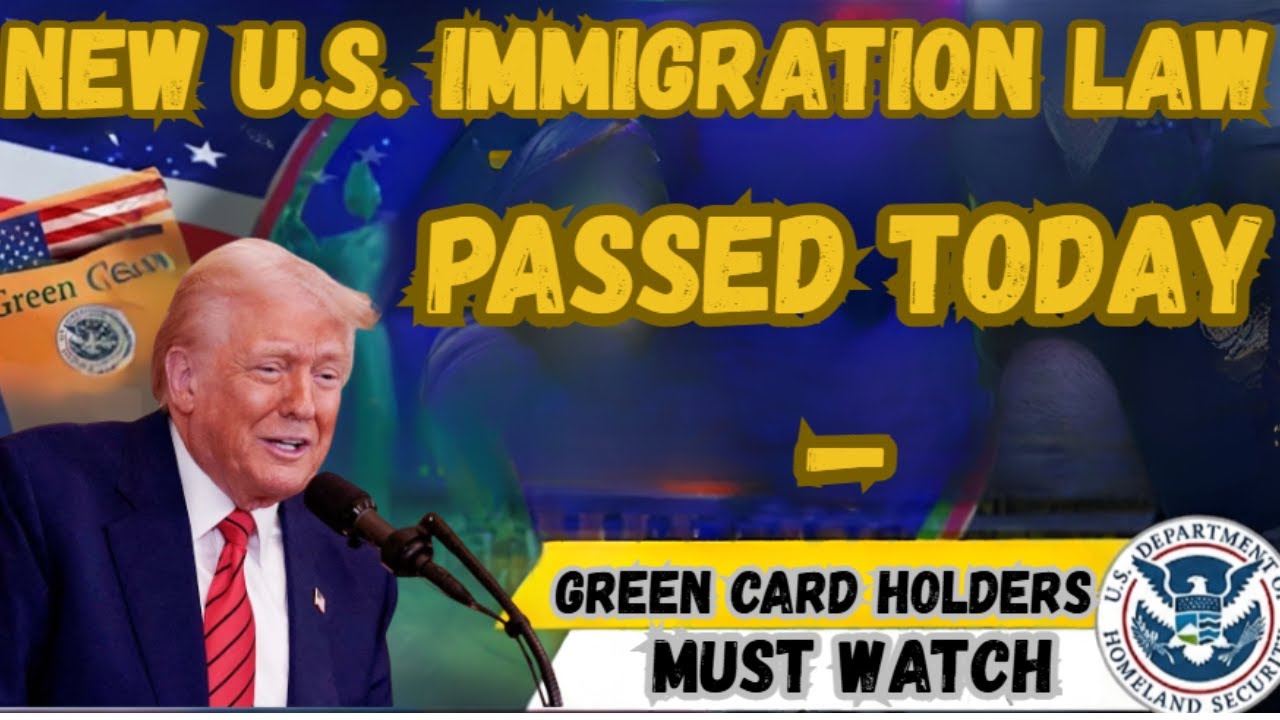 New U.S. Immigration Law PASSED Today – Green Card Holders Must Watch