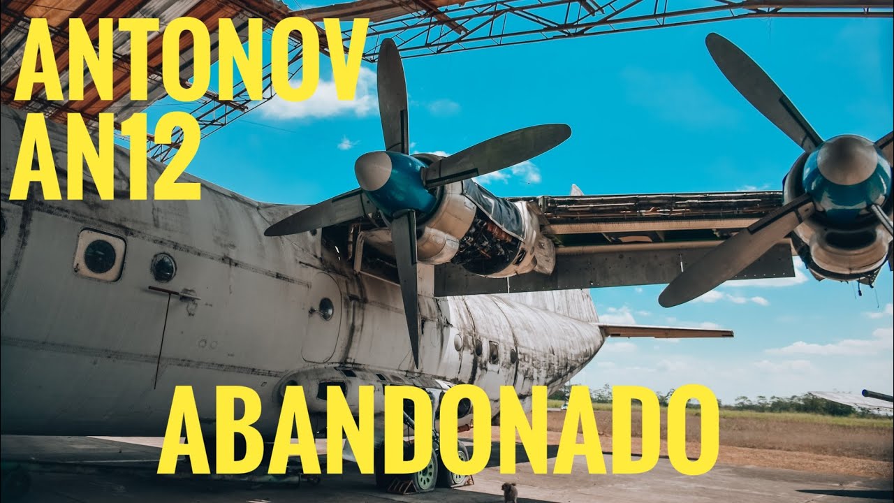 VISITANDO UN ANTONOV AN12 ABANDONADO 