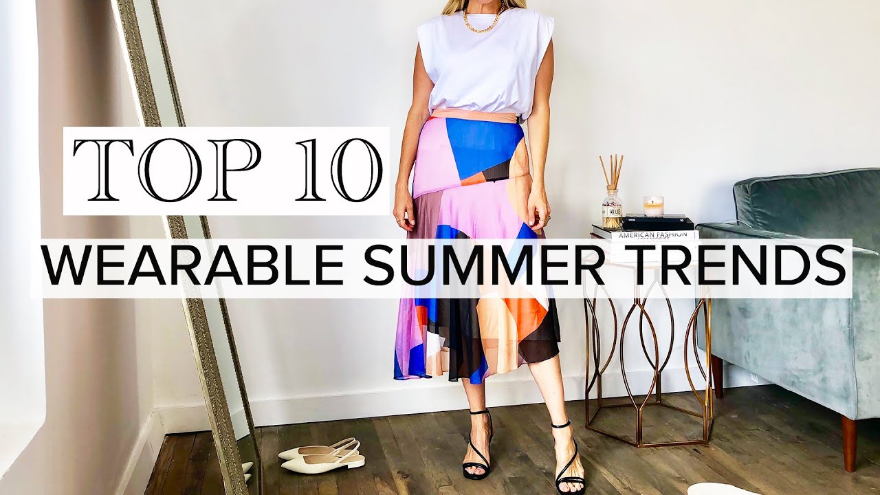 TOP 10 WEARABLE SUMMER FASHION TRENDS 2020 | Lindsay Albanese