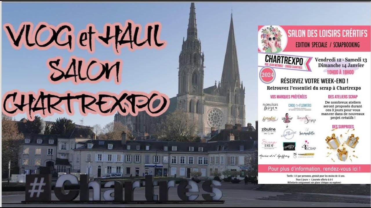 VLOG et HAUL SCRAP: SALON Loisirs Créatifs CHARTREXPO 2024 !!!