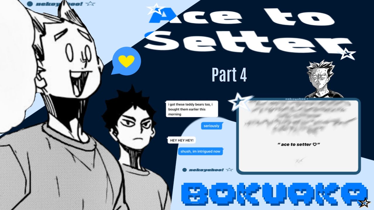 Ace To Setter • haikyuu texts • bokuaka | Pt. 4/5