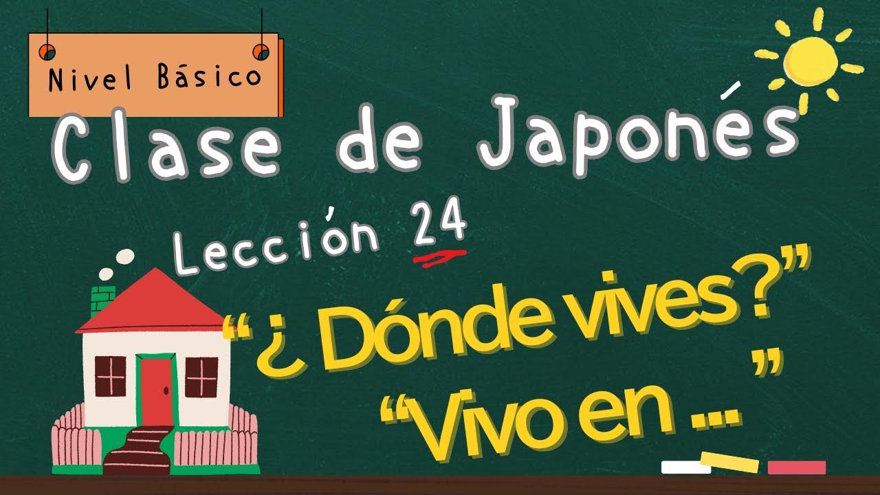 【Japonés básico】A aprender frases para expresar donde tu vives y algo mas/Clase para principiantes.