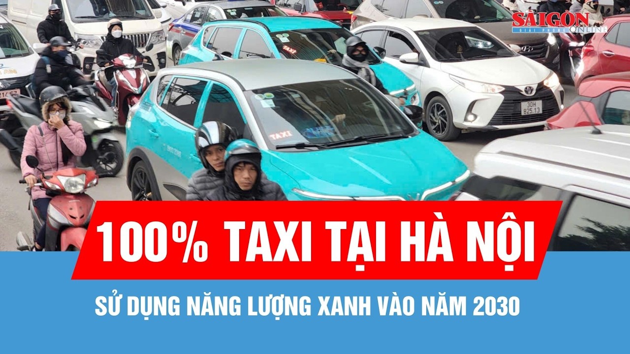 Đến năm 2030, 100% taxi tại Hà Nội sử dụng năng lượng xanh