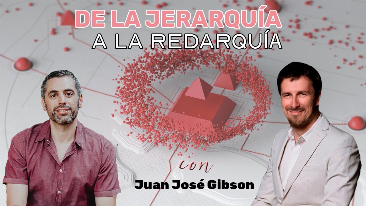 #40 -  De la Jerarquía a la Redarquía