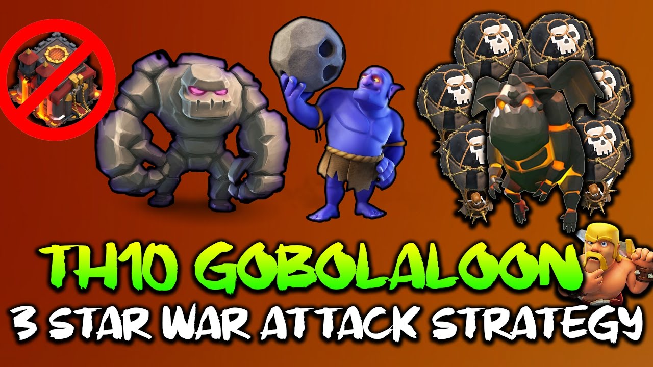 TH10 GOBOLALOON 3 STAR WAR ATTACK STRATEGY | GOLEM+BOWLER+LAVA+LOONS | Clash of Clans OVERPOWERED ✓