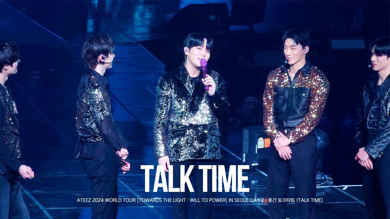 20240128 에이티즈 ATEEZ WORLD TOUR [TOWARDS THE LIGHT : WILL TO POWER] IN SEOUL DAY2 : 토크타임 (TALK TIME)