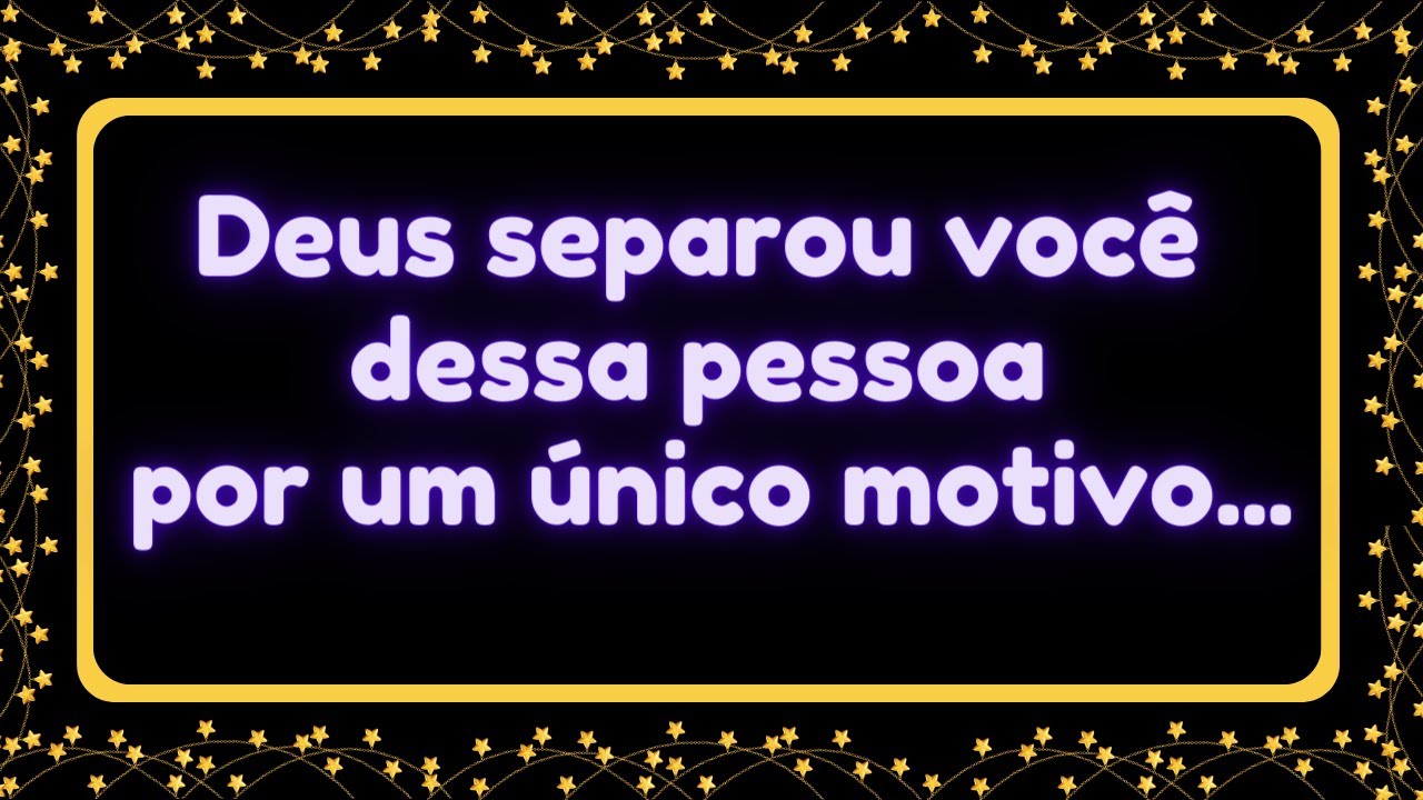 💌Deus separou você dessa pessoa por um único motivo...  #mensagemdeDeus