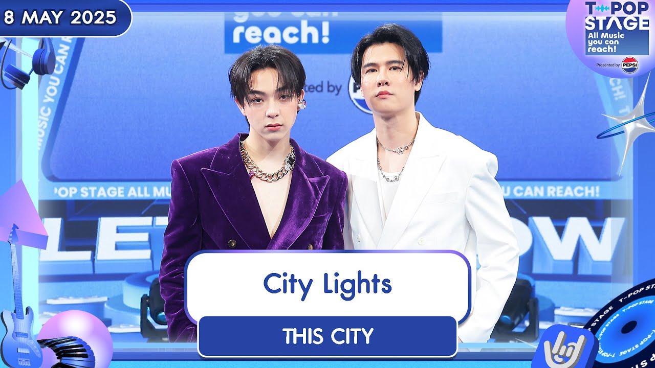 City Lights - THIS CITY | 8 พ.ค.68 | T-POP STAGE Presented by PEPSI