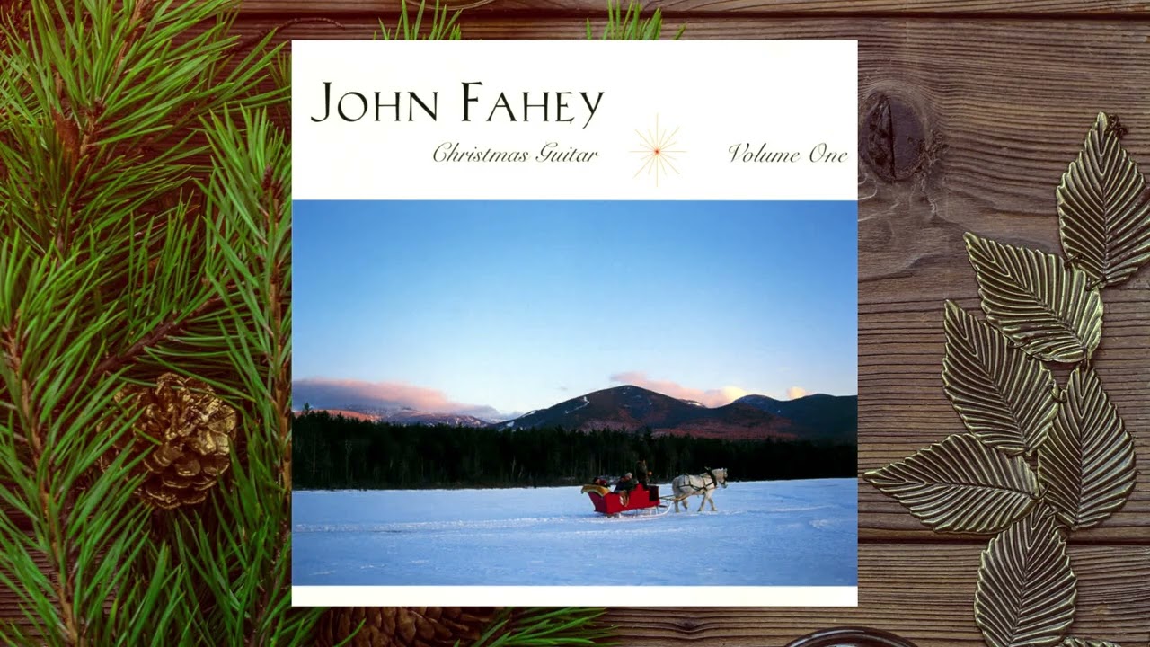 John Fahey - Christmas Guitar Volume 1