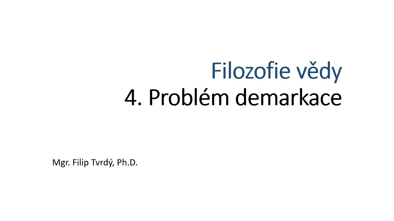 Filozofie vědy 4: Problém demarkace