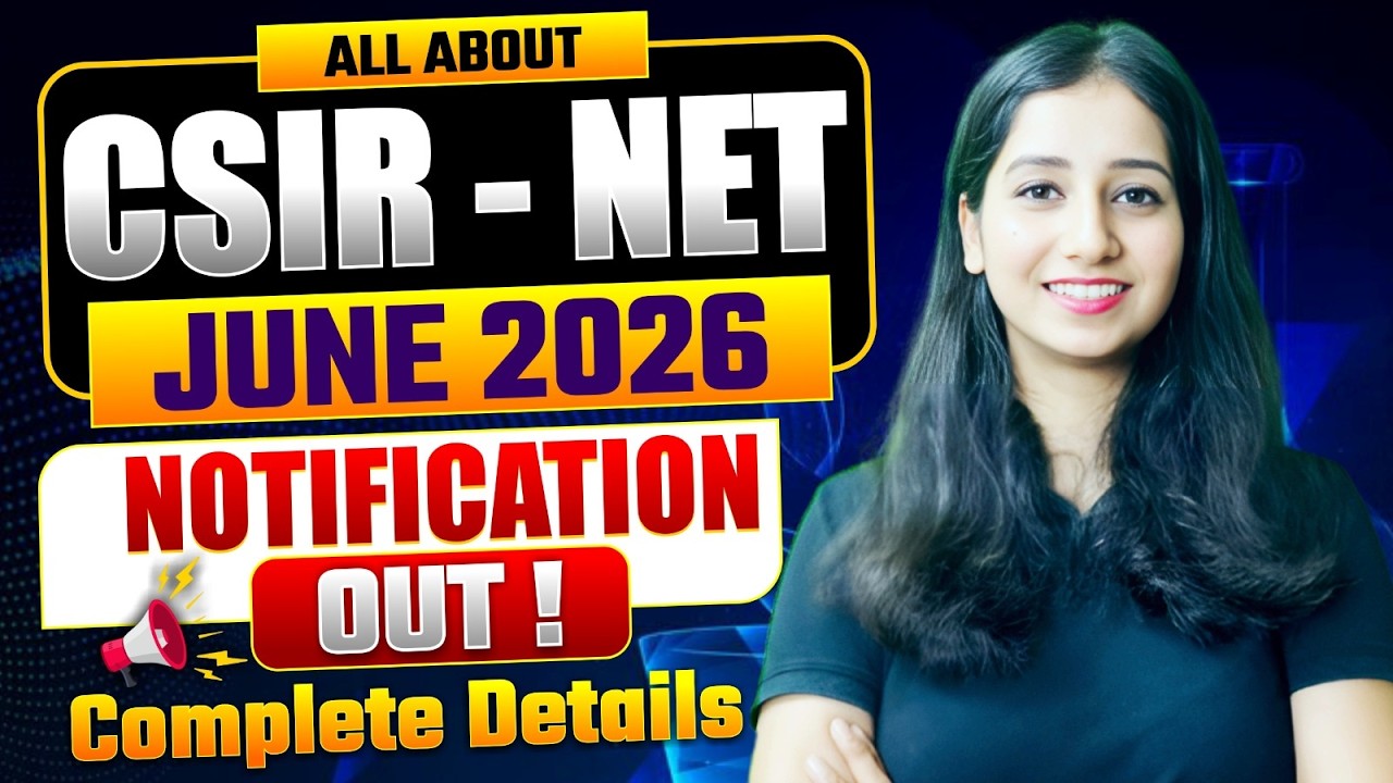 All About CSIR NET JUNE 2026 Notification Out! Complete Details