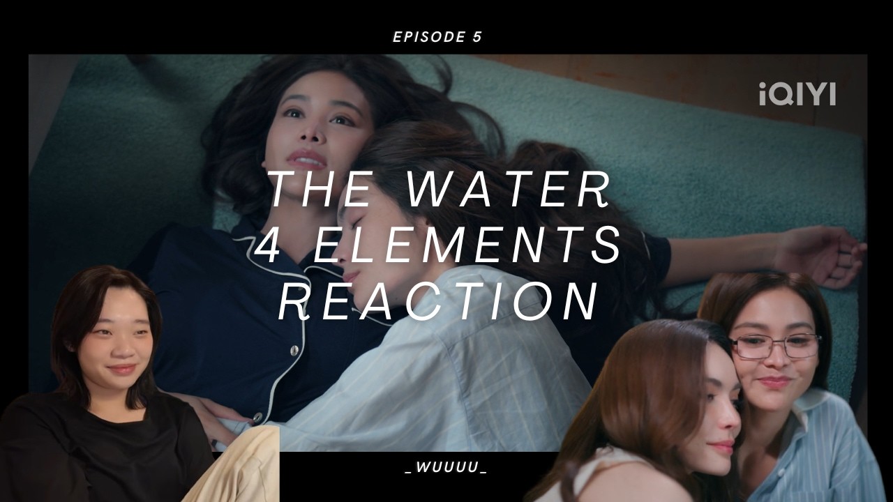 The Water นทีร้อยเล่ห์ | บ้านวาทินวณิช 4 Elements Ep 5 Reaction
