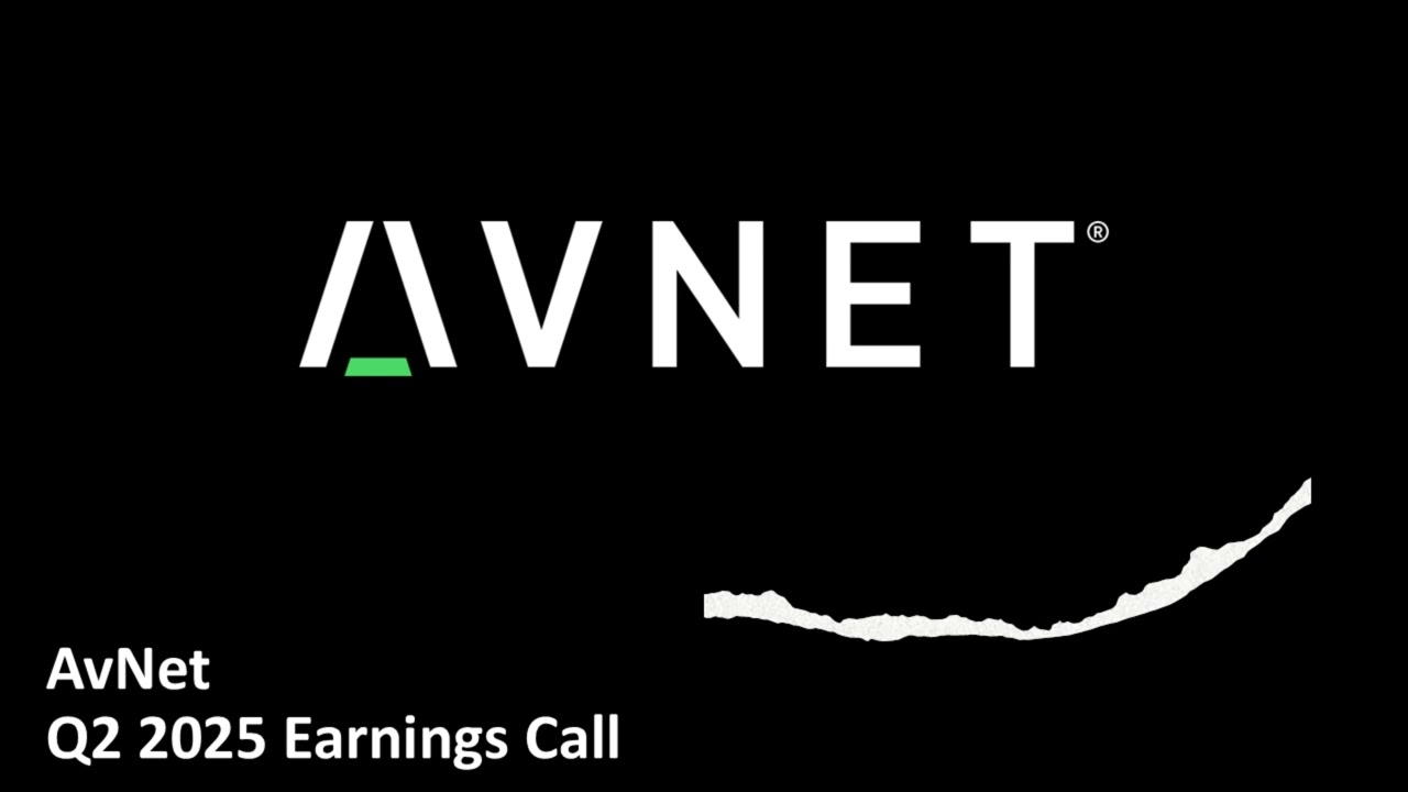 AvNet (NASDAQ: AVT) - Q2 2025 Earnings Call