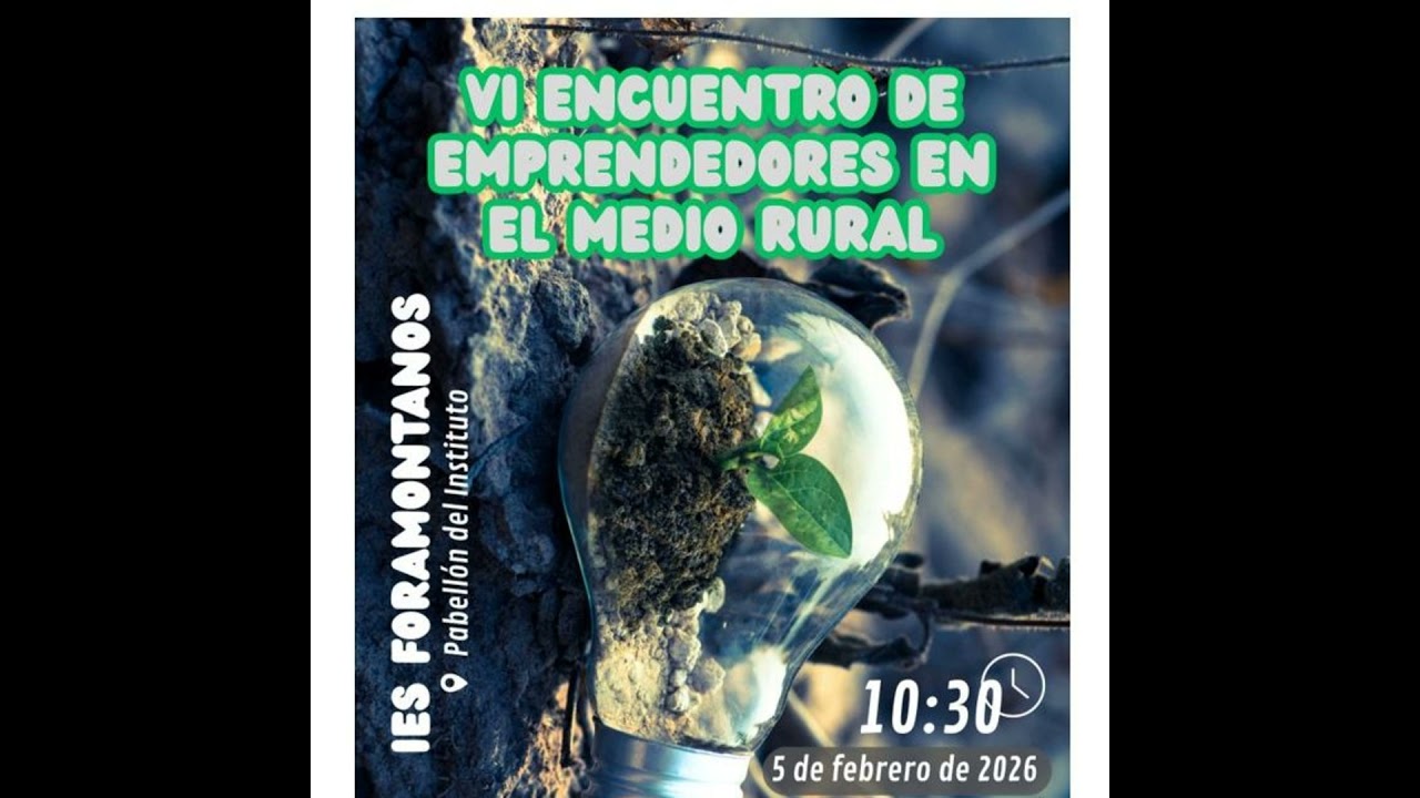 VI Encuentro de Emprendedores en el medio rural I.E.S Foramontanos