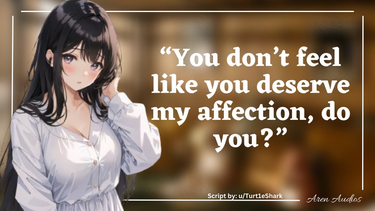 Girlfriend Lectures on How You Deserve Her Love | [F4A] [Reassurance] [Comfort after work] [Rain]