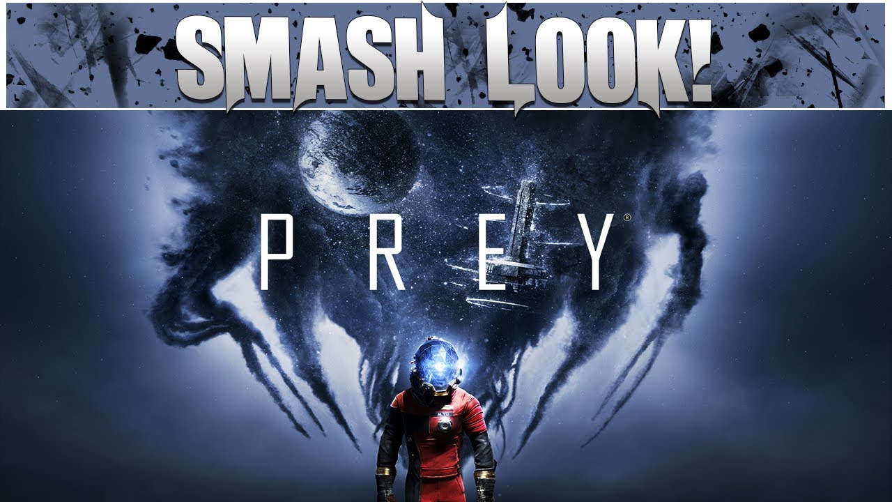 Smash Look! - Prey Gameplay