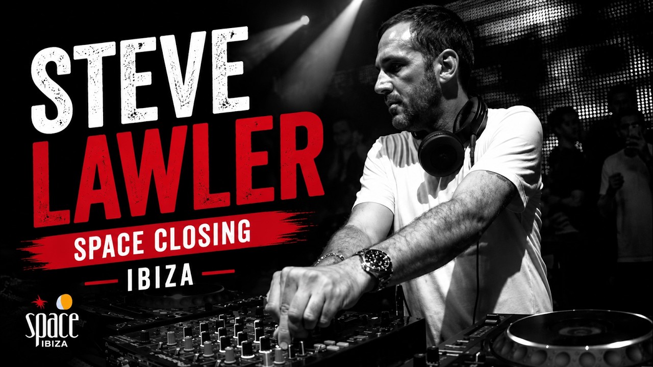 Steve Lawler | Space Closing | Ibiza