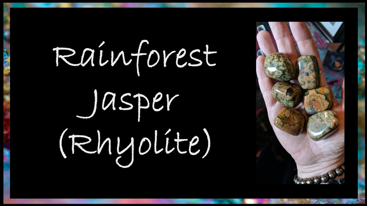 The Innate Energies of Rainforest Jasper