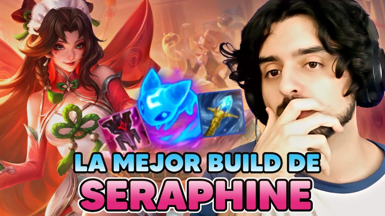 LA MEJOR BUILD de SERAPHINE? 💋 | SERAPHINE SUPPORT DA&Ntilde;O y UTILIDAD