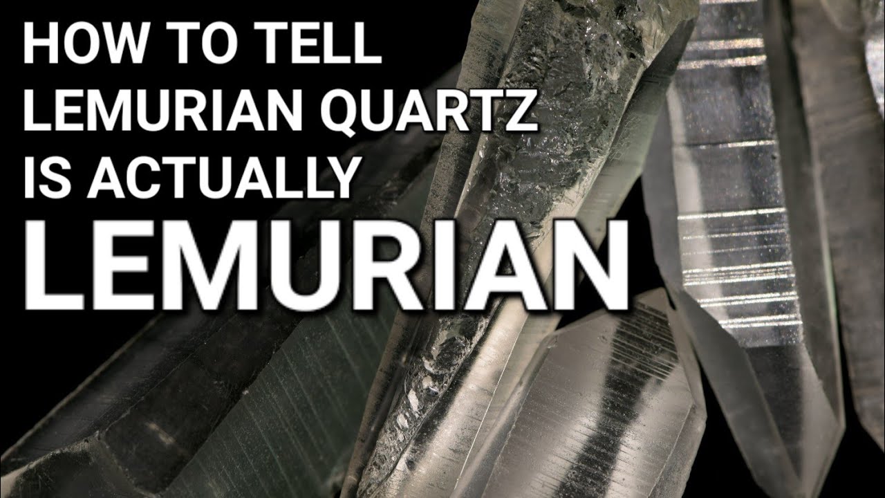 How to tell Lemurian Quartz is actually Lemurian