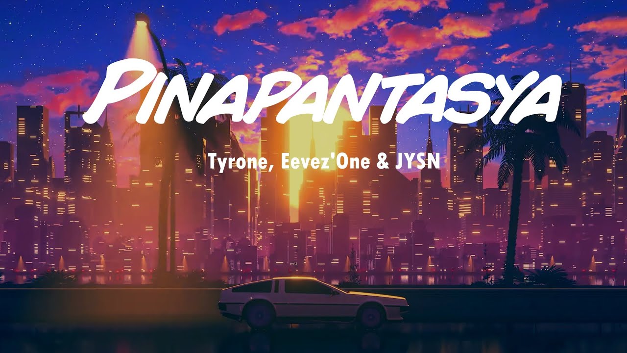 Pinapantasya - Tyrone, Eevez'One & JYSN (Prod By Hiprap Beats)