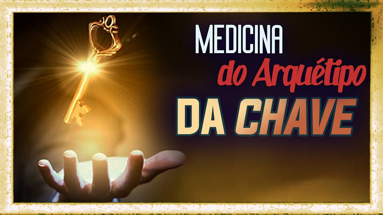 Medicina e meditação do arquétipo da Chave